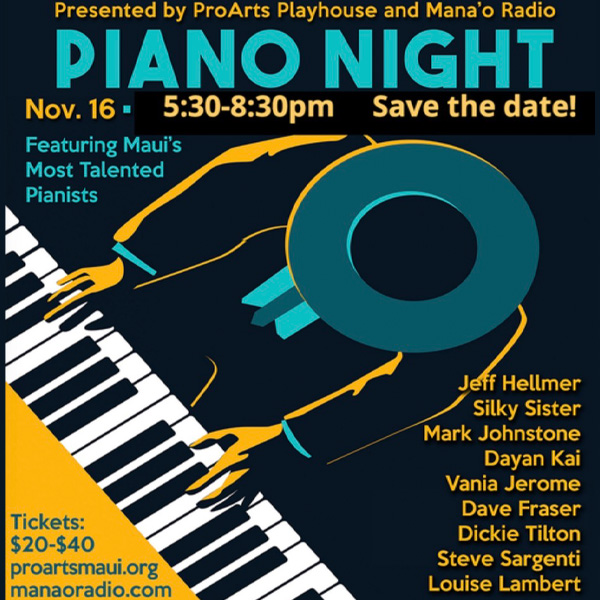 Piano Night - A Benefit for ProArts Playhouse and Mana'o Radio