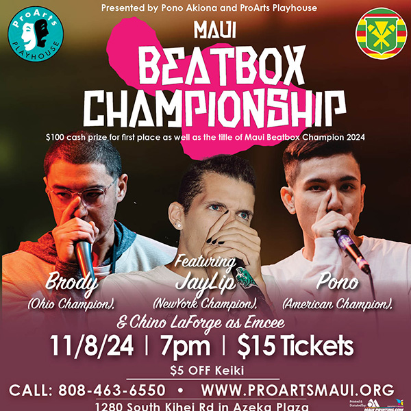 2024 Maui Beatbox Championship Featuring Pono (American Champion), JayLip (NewYork Champion), Brody (Ohio Champion), & Chino LaForge as Emcee